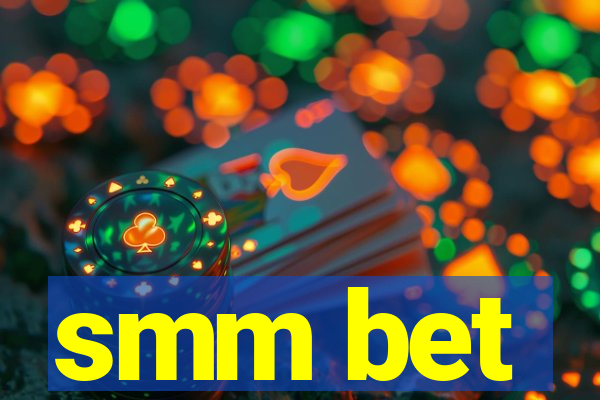 smm bet